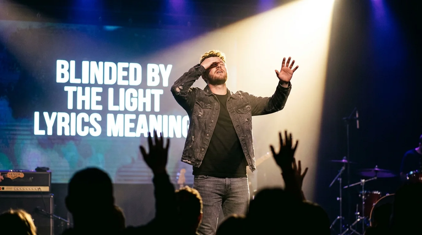 What Does “Blinded by the Light Lyrics Meaning”
